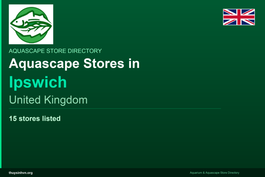 featured_ipswich_united_kingdom - Aquascape & Planted Tank Guide